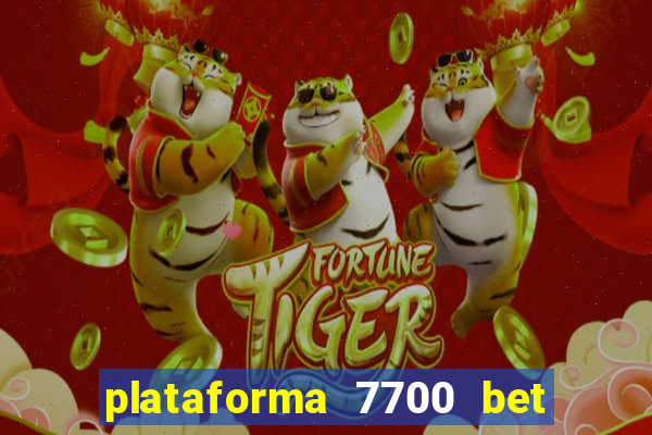 plataforma 7700 bet é confiável